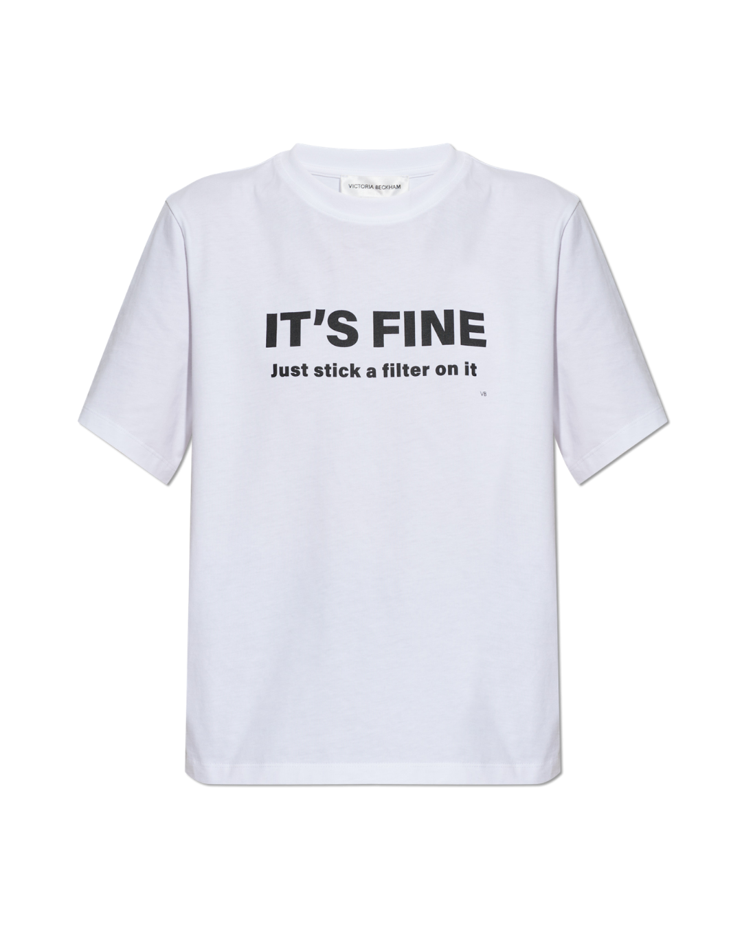 Slogan Tee It's Fine, Just Stick A Filter On It